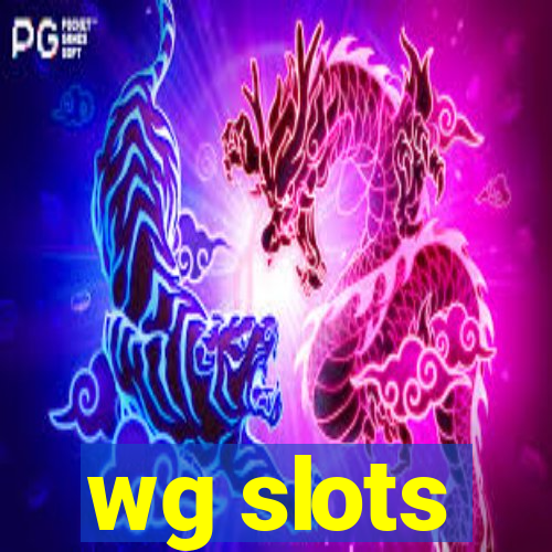 wg slots